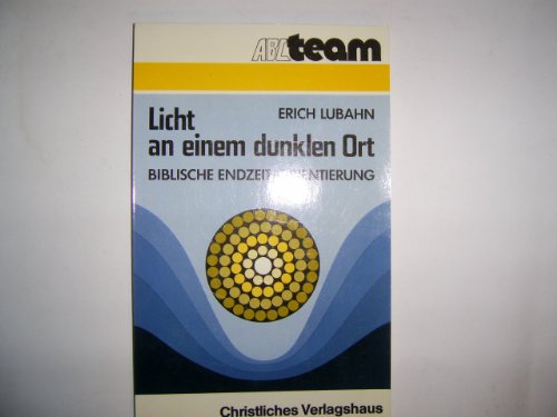 Imagen de archivo de Licht an einem dunklen Ort - Biblische Endzeit-Orientierung a la venta por Der Bcher-Br