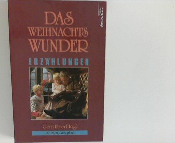 Beispielbild fr Das Weihnachtswunder. Erzhlungen zum Verkauf von Versandantiquariat Felix Mcke