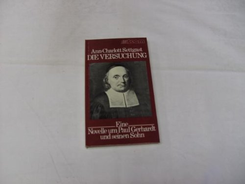 Beispielbild fr Die Versuchung. Eine Novelle um Paul Gerhardt und seinen Sohn zum Verkauf von Versandantiquariat Felix Mcke