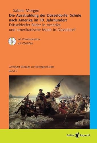 Stock image for Die Ausstrahlung der Dsseldorfer Schule nach Amerika im 19. Jahrhundert: Dsseldorfer Bilder in Amerika und amerikanische Maler in Dsseldorf for sale by dsmbooks