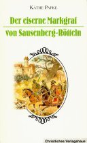 Stock image for Der eiserne Markgraf von Sausenberg- Rtteln for sale by medimops