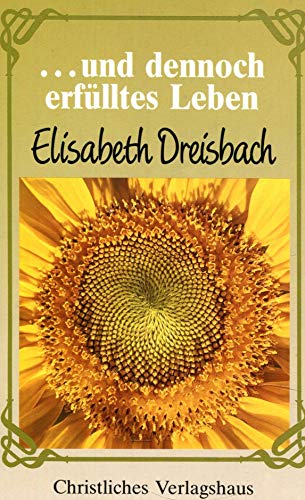 Stock image for Und dennoch erflltes Leben. Ein Frauenschicksal for sale by medimops