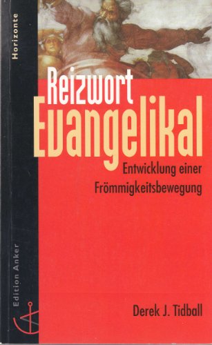 Beispielbild fr Reizwort Evangelikal. Entwicklung einer Frmmigkeitsbewegung zum Verkauf von medimops