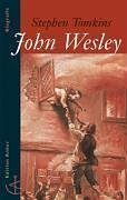 John Wesley: Eine Biografie - Tomkins Stephen