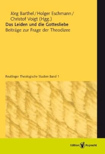 9783767570801: Das Leiden und die Gottesliebe: Beitrge zur Frage der Theodizee