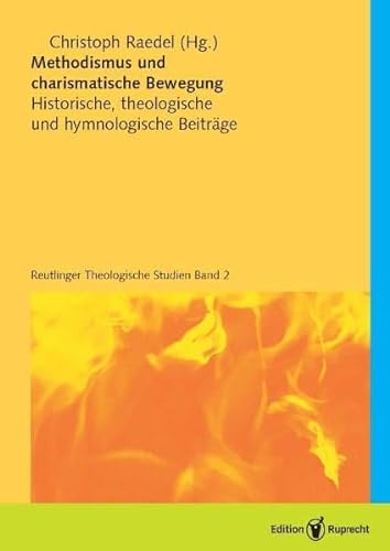 Stock image for Methodismus und charismatische Bewegung: Historische, theologische und hymnologische Beiträge for sale by Books From California