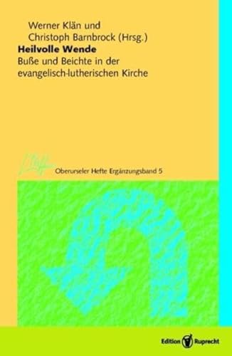 9783767571334: Heilvolle Wende: Bue und Beichte in der evangelisch-lutherischen Kirche