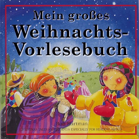 Mein-groÃŸes Weihnachts- Vorlesebuch. Die schÃ¶nsten Geschichten und Legenden. ( Ab 5 J.). (9783767576889) by Hartmann, Bob; Poole, Susie.