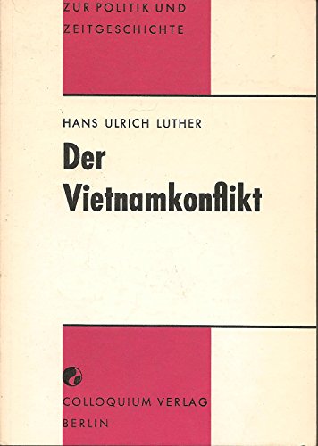 Stock image for Der Vietnamkonflikt. Darstellung und Dokumentation for sale by Versandantiquariat Felix Mcke