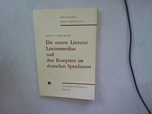 9783767803251: Die neuere Literatur Lateinamerikas und ihre Rezeption im deutschen Sprachraum