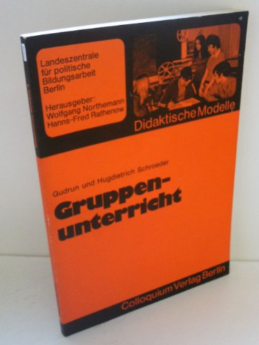 Beispielbild fr Gruppenunterricht, Beitrag zum demokratischen Verhalten. Erfahrungen aus dem 1. bis 6. Schuljahr zum Verkauf von Versandantiquariat Felix Mcke