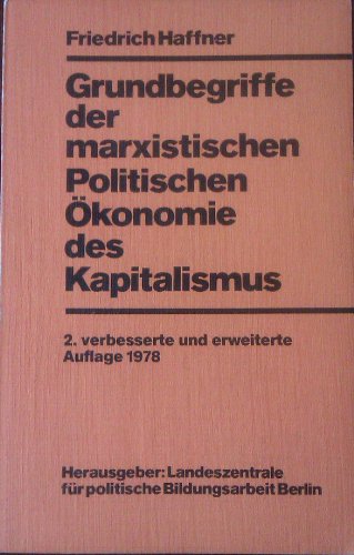 Grundbegriffe der marxistischen Politischen Ökonomie des Kapitalismus.