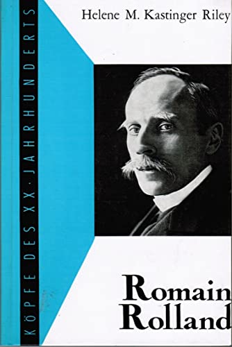 Romain Rolland. - Riley, Helene M. Kastinger