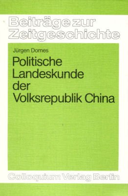 Stock image for Politische Landeskunde der Volksrepublik China for sale by Versandantiquariat Felix Mcke