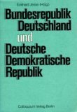 Beispielbild fr Bundesrepublik Deutschland und Deutsche Demokratische Republik. d. beiden dt. Staaten im Vergleich. zum Verkauf von Grammat Antiquariat