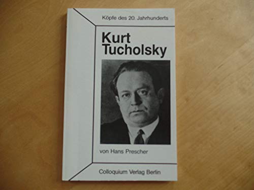 Beispielbild fr Kurt Tucholsky. Aus der Reihe: Kpfe des 20. Jahrhunderts Band 13 zum Verkauf von Hylaila - Online-Antiquariat