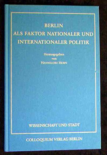Beispielbild fr Berlin als Faktor nationaler und internationaler Politik (Wissenschaft und Stadt) (German Edition) zum Verkauf von medimops