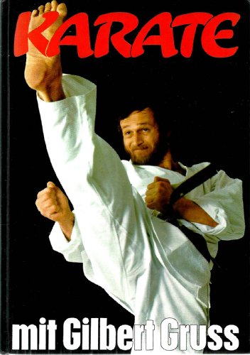 9783767900165: Karate Do mit Gilbert Gruss