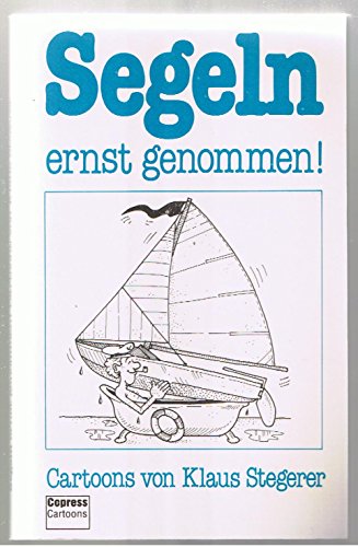 Stock image for Segeln ernst genommen! for sale by Antiquariat Eule