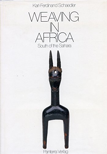 Stock image for Weaving in Africa - South of the Sahara for sale by ThriftBooks-Dallas