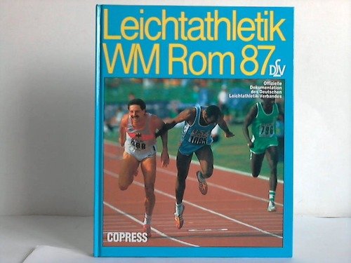 Leichtathletik-WM 1987, Offizielle Dokumentation des Deutschen Leichtathletik-Verbandes