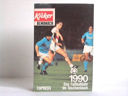 Kicker-Almanach 1990: Das Fussballjahr im Taschenbuch