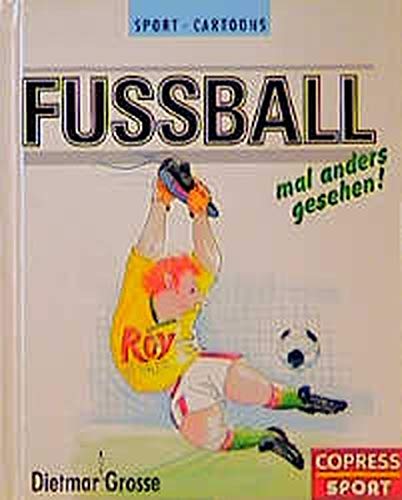 Stock image for Fussball, mal anders gesehen! / Dietmar Grosse for sale by Versandantiquariat Buchegger