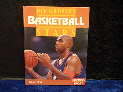 9783767903692: Die grossen Basketball-Stars by Bork, Gnter