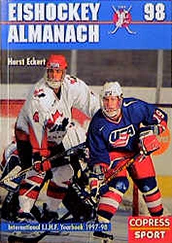 Eishockey Almanach '98. Offizielles Jahrbuch des Eishockey-Weltverbandes I.I.H.F. - Eckert, Horst
