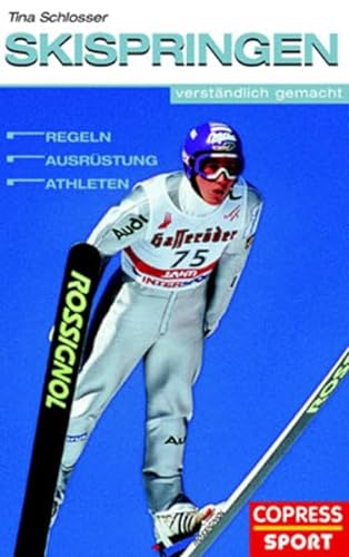 Beispielbild fr Skispringen verstndlich gemacht: Regeln. Ausrstung. Athleten zum Verkauf von medimops