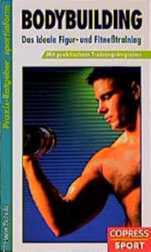 9783767906075: Bodybuilding. Das ideale Figur- und Fitnesstraining: Das ideale Figur- und Fitnesstraining mit Trainingsbegleiter (Praxis-Ratgeber-Sportinform) - Schulz, Hans
