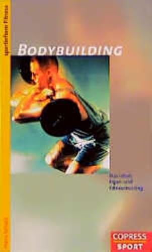 9783767906204: Bodybuilding: Das ideale Figur- und Fitnesstraining - Schulz, Hans