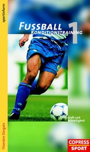 Beispielbild fr Fussball Konditionstraining: Fuball Konditionstraining, Bd.1, Kraft und Schnelligkeit: BD I zum Verkauf von medimops