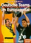 Beispielbild fr Fussball. Deutsche Teams im Europapokal zum Verkauf von medimops