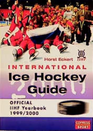 International Ice Hockey Guide 2000. Official IIHF Yearbook 1999/2000. (9783767907218) by Eckert, Horst