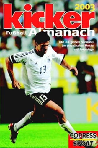 kicker Fussball Almanach 2003. (9783767907973) by Heuser, Gerd; Hohensee, Robert; Matheja, Ulrich; Riedel, Wolfgang; SchÃ¼tz, Peter
