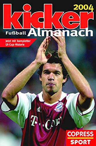 Beispielbild fr Kicker Fuball-Almanach 2004. Mit kompletter UI-Cup-Historie zum Verkauf von medimops