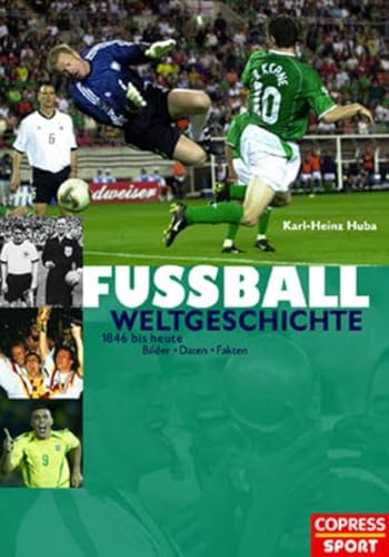 9783767908215: Fussball Weltgeschichte. 1846 bis heute.