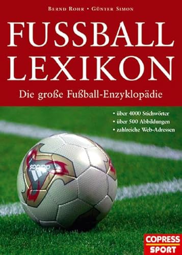 Fussball-Lexikon: Die große Fussball-Enzyklopädie - Rohr, Bernd und Günther Simon