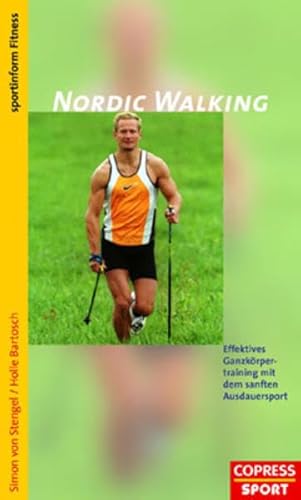 Stock image for Nordic Walking: Effektives Ganzkrpertraining mit dem sanften Ausdauersport for sale by Buchstube Tiffany