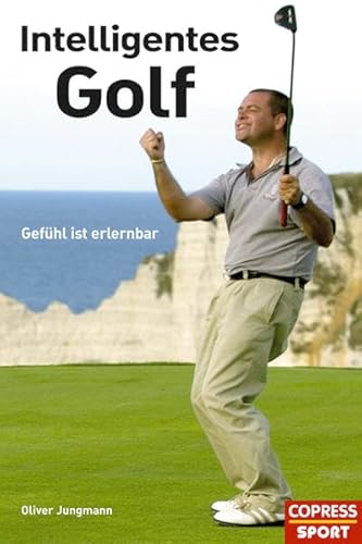 Beispielbild fr Intelligentes Golf. Gefhl ist erlernbar zum Verkauf von medimops