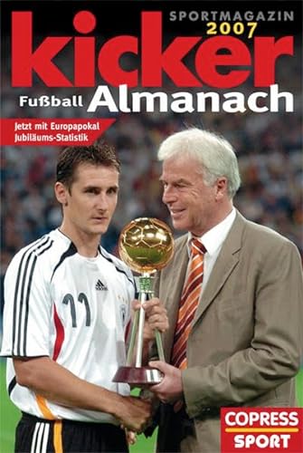 Kicker Fußball-Almanach 2007: Jetzt mit Europapokal Jubiläums-Statistik - Kicker Sportmagazin