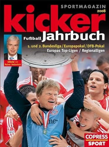 Beispielbild fr Kicker Fuball-Jahrbuch 2008: 1. und 2. Bundesliga / Europapokal / DFB-Pokal. Europas Top-Ligen / Regionalligen zum Verkauf von medimops