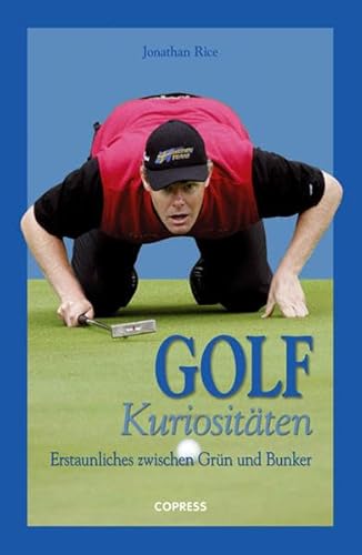 Beispielbild fr Golf-Kuriositten: Erstaunliches zwischen Grn und Bunker zum Verkauf von Leserstrahl  (Preise inkl. MwSt.)