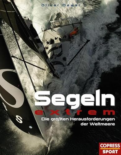 Stock image for Segeln extrem: Die grten Herausforderungen der Weltmeere for sale by medimops