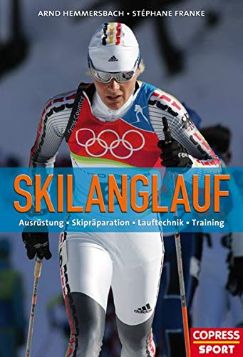Stock image for Skilanglauf: Ausrstung, Skiprparation, Lauftechnik, Training for sale by medimops