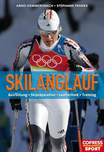 Stock image for Skilanglauf: Ausrstung, Skiprparation, Lauftechnik, Training for sale by medimops