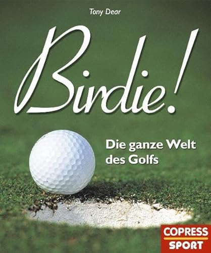Stock image for Birdie! Die ganze Welt des Golfs for sale by medimops