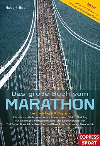 Beispielbild fr Das groe Buch vom Marathon - Lauftraining mit System - Marathon-, Halbmarathon, Ultralauf- und 10-km-Training zum Verkauf von medimops