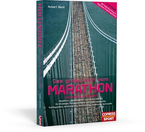 Stock image for Das groe Buch vom Marathon - Lauftraining mit System - Marathon-, Halbmarathon und 10-km-Training - Fr Einsteiger, Fortgeschrittene und . Krafttraining, Ernhrung, Gymnastik for sale by medimops